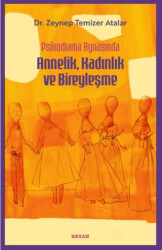 Psikodrama Aynasında Annelik, Kadınlık ve Bireyleşme - Beyan Yayınları