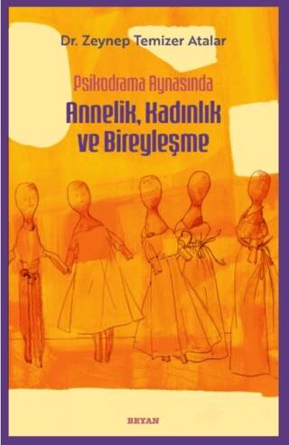 Psikodrama Aynasında Annelik, Kadınlık ve Bireyleşme - 1
