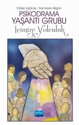 Psikodrama Yaşantı Grubu: İçimize Yolculuk - 1