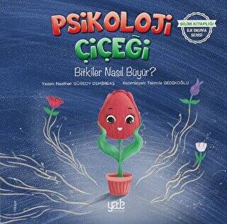 Psikoloji Çiçeği - Bitkiler Nasıl Büyür? - 1