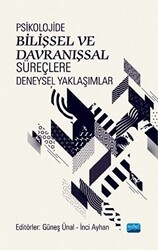 Psikolojide Bilişsel ve Davranışsal Süreçlere Deneysel Yaklaşımlar - 1