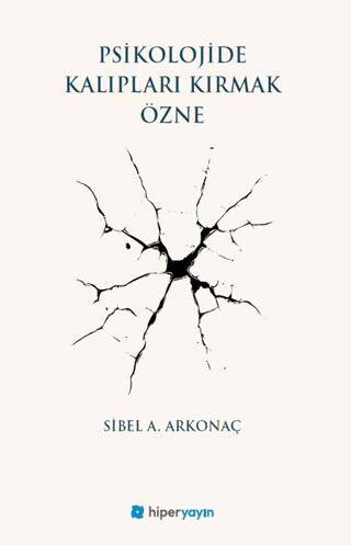 Psikolojide Kalıpları Kırmak Özne - 1