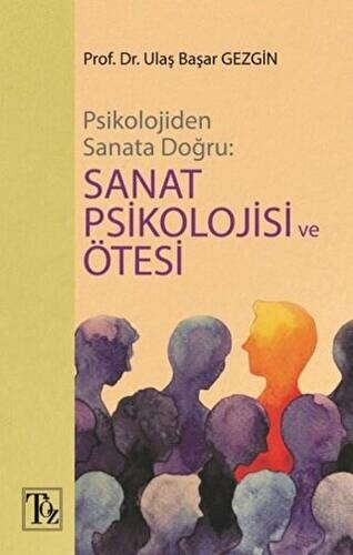 Psikolojiden Sanata Doğru - Sanat Psikolojisi ve Ötesi - 1