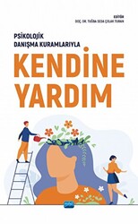 Psikolojik Danışma Kuramlarıyla Kendine Yardım - 1