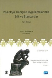 Psikolojik Danışma ve Uygulamalarında Etik ve Standartlar - Nobel Akademik Yayıncılık