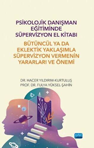 Psikolojik Danışman Eğitiminde Süpervizyon El Kitabı - 1