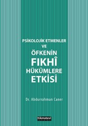 Psikolojik Etmenler Ve Öfkenin Fıkhî Hükümlere Etkisi - 1