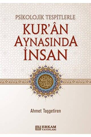 Psikolojik Tespitlerle Kur`an Aynasında İnsan - 1