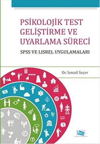 Psikolojik Test Geliştirme ve Uyarlama Süreci : SPSS ve LISREL Uygulamaları - 1
