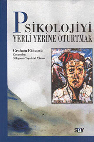 Psikolojiyi Yerli Yerine Oturtmak - 1