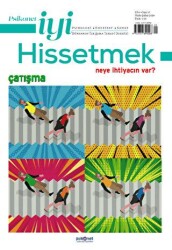 Psikonet İyi Hissetmek Sayı: 17 - Neye İhtiyacın Var? Çatışma - Psikonet Dergi