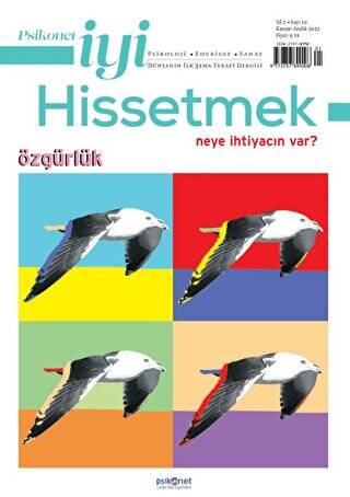Psikonet İyi Hissetmek Sayı: 10 - Neye İhtiyacın Var? Özgürlük - 1