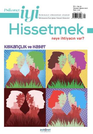 Psikonet İyi Hissetmek Sayı: 26 - Neye İhtiyacın Var? Kıskançlık ve Haset - 1