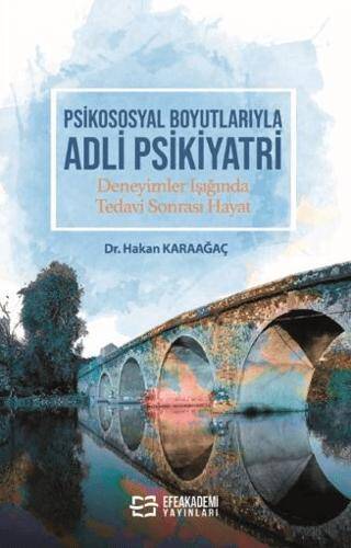 Psikososyal Boyutlarıyla Adli Psikiyatri Deneyimler Işığında Tedavi Sonrası Hayat - 1