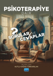 Psikoterapiye Dair Sorular ve Cevaplar - Nobel Akademik Yayıncılık