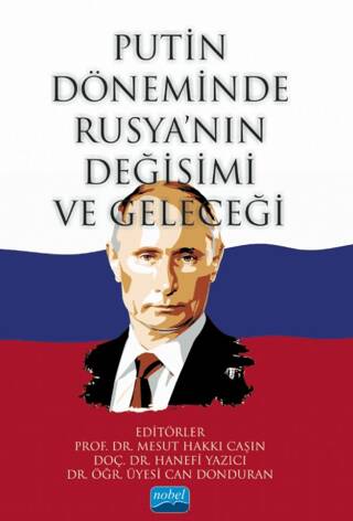 Putin Döneminde Rusya’nın Değişimi ve Geleceği - 1