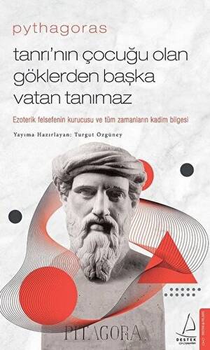 Pythagoras-Tanrı’nın Çocuğu Olan Göklerden Başka Vatan Tanımaz - 1