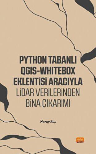 Python Tabanlı QGIS-Whitebox Eklentisi Aracıyla Lidar Verilerinden Bina Çıkarımı - 1