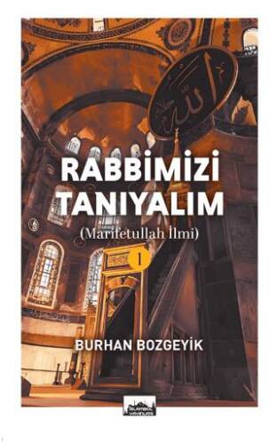 Rabbimizi Tanıyalım Marifetullah İlmi - 1