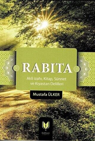 Rabıta Akli İzahı, Kitap, Sünnet ve Kıyastan Delilleri - 1