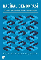 Radikal Demokrasi - Kitlenin Biyopolitikası Halkın Hegemonyası - 1