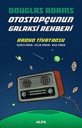 Radyo Tiyatrosu - Otostopçunun Galaksi Rehberi - 1