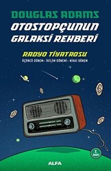 Radyo Tiyatrosu - Otostopçunun Galaksi Rehberi - Alfa Yayınları