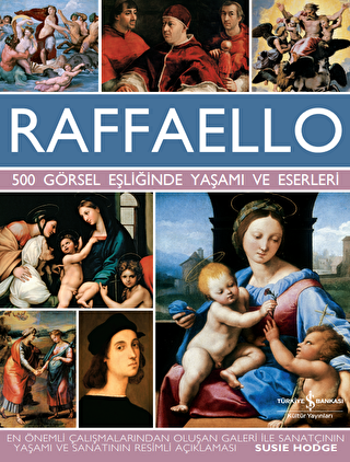 Raffaello - 500 Görsel Eşliğinde Yaşamı ve Eserleri - 1