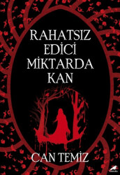 Rahatsız Edici Miktarda Kan - Kara Karga Yayınları