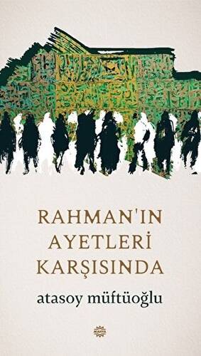 Rahman`ın Ayetleri Karşısında - 1