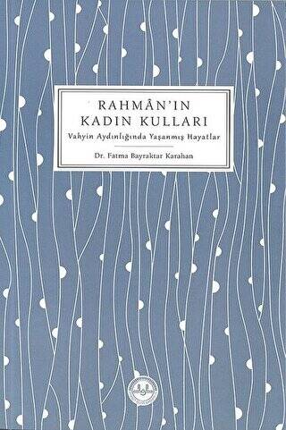 Rahman`ın Kadın Kulları - 1