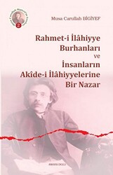 Rahmet-i İlahiyye Burhanları ve İnsanların Akide-i İlahiyyelerine Bir Nazar - 1