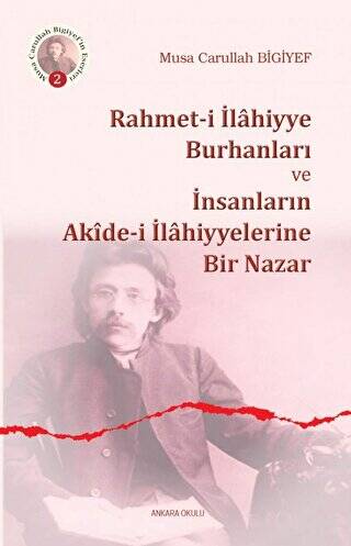 Rahmet-i İlahiyye Burhanları ve İnsanların Akide-i İlahiyyelerine Bir Nazar - 1