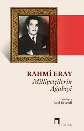 Rahmi Eray - Milliyetçilerin Ağabeyi - 1