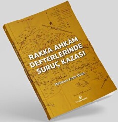 Rakka Ahkam Defterlerinde Suruç Kazası - 1