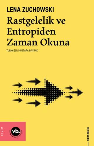 Rastgelelik ve Entropiden Zaman Okuna - 1
