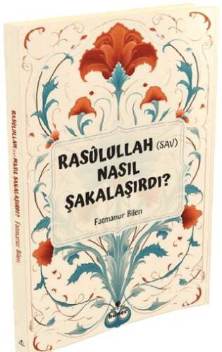 Rasulullah s.a.v Nasıl Şakalaşırdı ? - 1