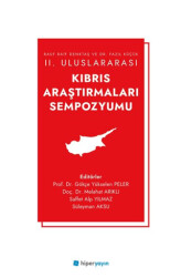 Rauf Raif Denktaş ve Dr. Fazıl Küçük II. Uluslararası Kıbrıs Araştırmaları Sempozyumu - Hiperlink Yayınları