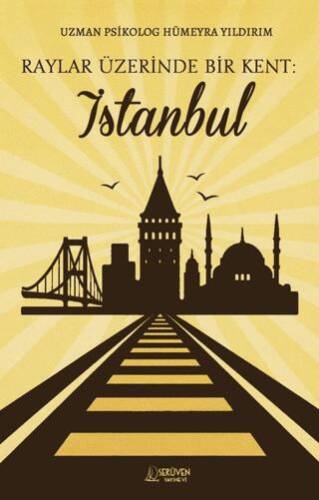 Raylar Üzerinde Bir Kent: İstanbul - 1