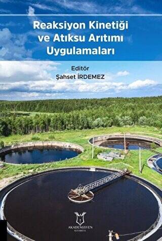 Reaksiyon Kinetiği ve Atıksu Arıtımı Uygulamaları - 1