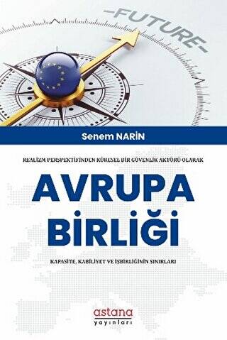 Realizm Perspektifinden Küresel Bir Güvenlik Aktörü Olarak Avrupa Birliği: Kapasite, Kabiliyet Ve İşbirliğinin Sınırları - 1