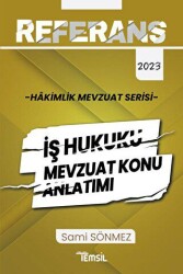 Referans Mevzuat Serisi Hakimlik İş Hukuku Mevzuat Konu Anlatımı - 1