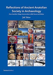 Reflections of Ancient Anatolian Society in Archaeology - 1