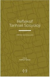 Refleksif Tarihsel Sosyoloji - 1