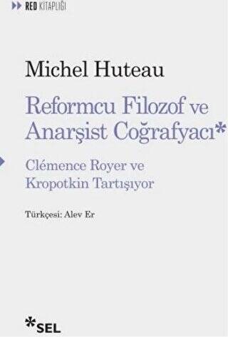 Reformcu Filozof ve Anarşist Coğrafyacı - 1