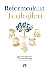 Reformcuların Teolojileri - 1