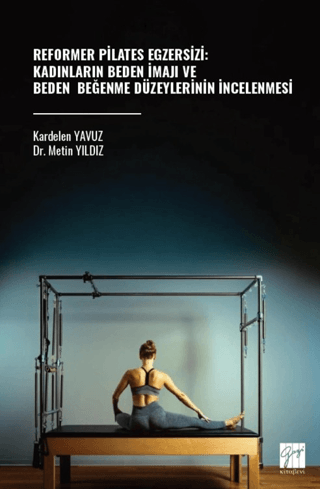 Reformer Pilates Egzersizi: Kadınların Beden İmajı ve Beden Beğenme Düzeylerinin İncelenmesi - 1