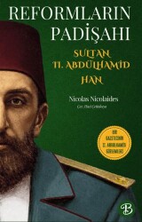 Reformların Padişahı Sultan II. Abdülhamid Han - Basra Yayınları