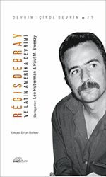 Regis Debray ve Latin Amerika Devrimi - Amara Yayıncılık