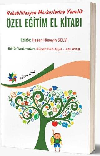 Rehabilitasyon Merkezlerine Yönelik Özel Eğitim El Kitabı - 1